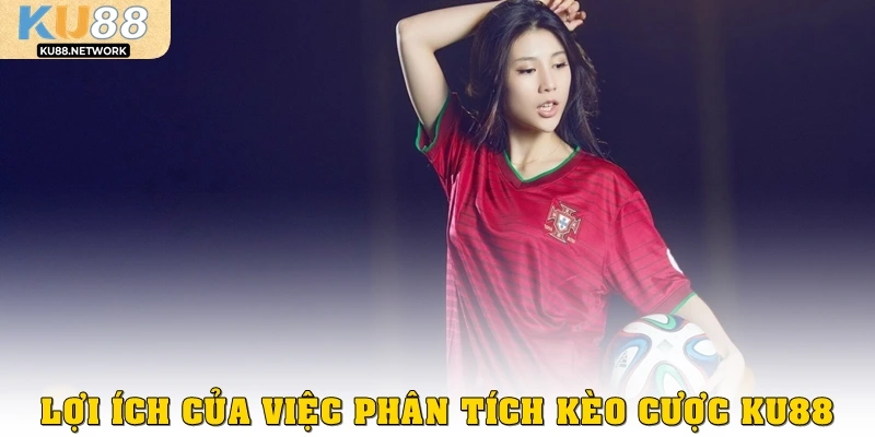 Lợi ích của việc phân tích kèo cược Ku88